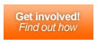 Get involved - find out how